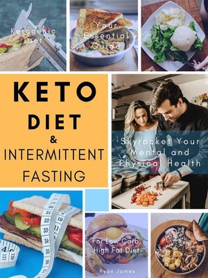 cover image of Keto Diet and Intermittent Fasting--Your Essential Guide For Low Carb, High Fat Diet to Skyrocket Your Mental and Physical Health